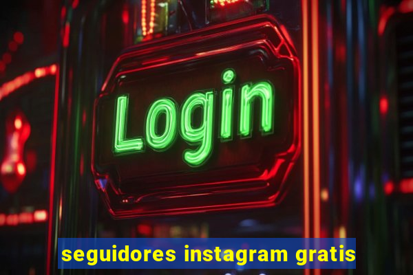 seguidores instagram gratis